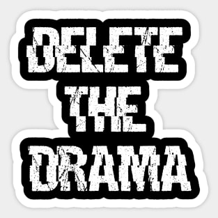 DELETE THE DRAMA Sticker